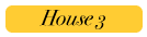 House 3